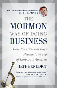 Cover image for The Mormon Way of Doing Business, Revised Edition: How Nine Western Boys Reached the Top of Corporate America