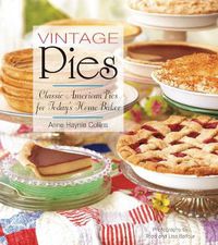 Cover image for Vintage Pies: Classic American Pies for Today's Home Baker