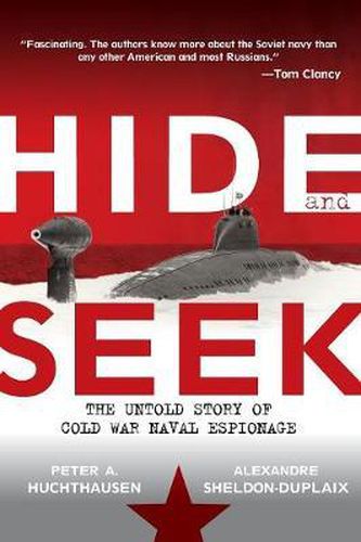 Cover image for Hide and Seek: The Untold Story of Cold War Naval Espionage