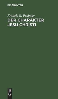 Cover image for Der Charakter Jesu Christi