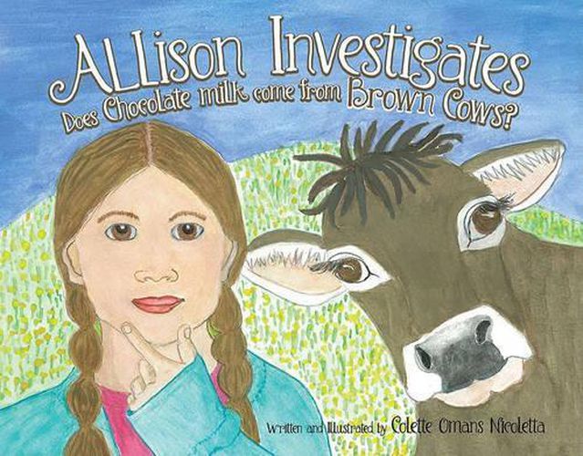 Cover image for Allison Investigates: Does Chocolate Milk Come from BROWN Cows?