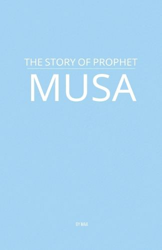 Cover image for The Story of Prophet Musa
