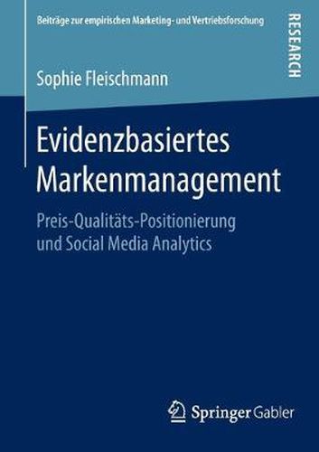 Cover image for Evidenzbasiertes Markenmanagement: Preis-Qualitats-Positionierung Und Social Media Analytics