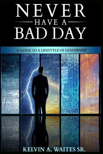 Cover image for New Have A Bad Day, A Guide To A Lifestyle of Leadership