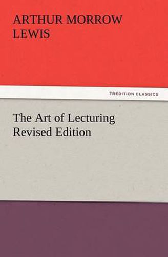 Cover image for The Art of Lecturing Revised Edition