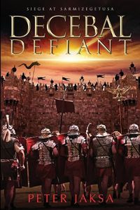 Cover image for Decebal Defiant