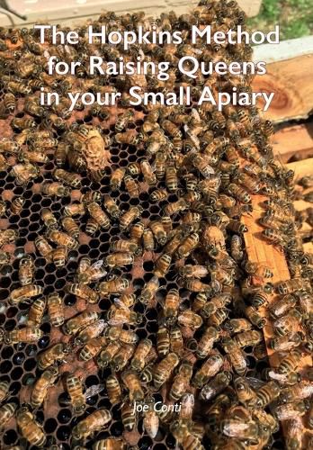 Cover image for The Hopkins Method for Raising Queens in your Small Apiary