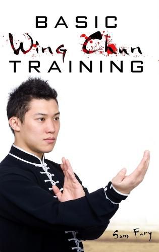 Basic Wing Chun Training: Wing Chun Street Fight Training and Techniques