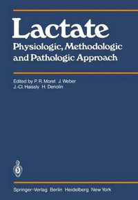 Cover image for Lactate: Physiologic, Methodologic and Pathologic Approach