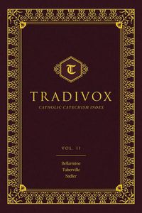 Cover image for Tradivox Volume 2: Features Catechism of Bellarmine, Turberville, and Sadler