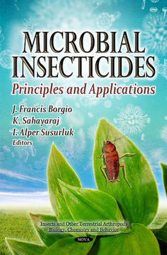 Cover image for Microbial Insecticides: Principles & Applications