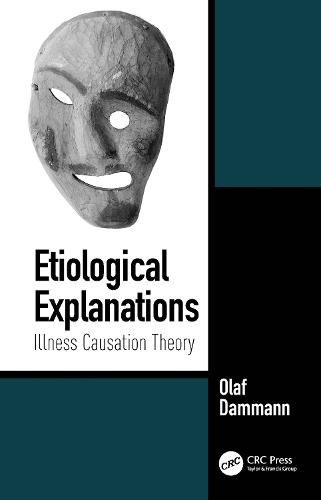 Cover image for Etiological Explanations: Illness Causation Theory