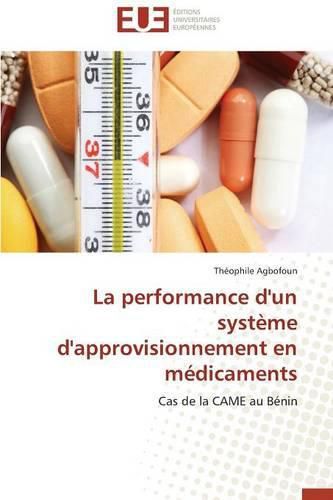 Cover image for La Performance d'Un Syst me d'Approvisionnement En M dicaments