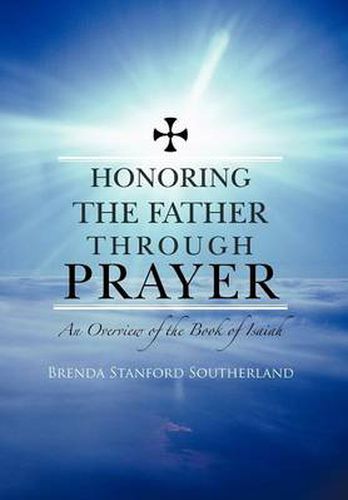 Cover image for Honoring the Father Through Prayer: An Overview of the Book of Isaiah