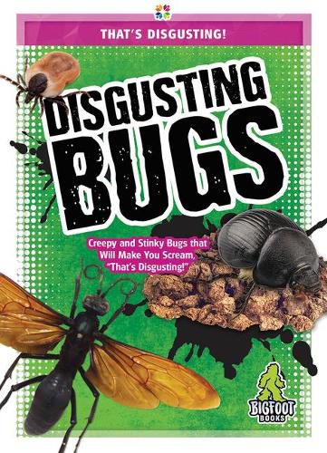 Disgusting Bugs