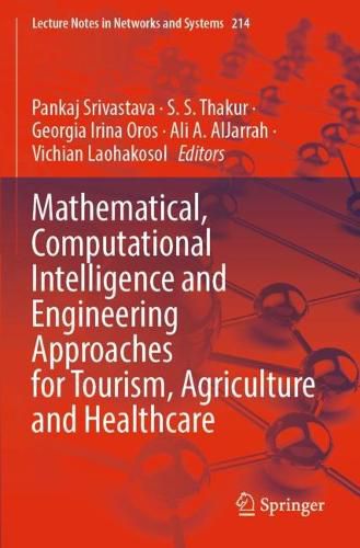 Cover image for Mathematical, Computational Intelligence and Engineering Approaches for Tourism, Agriculture and Healthcare