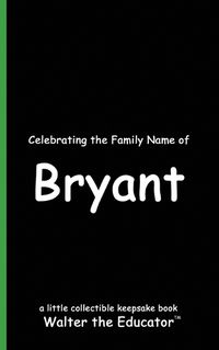 Cover image for Celebrating the Family Name of Bryant