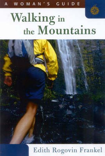 Cover image for Walking in the Mountains: A Woman's Guide