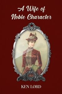 Cover image for A Wife of Noble Character