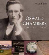 Cover image for Oswald Chambers: A Life in Pictures