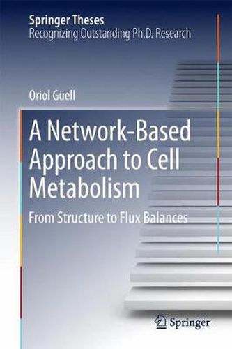 A Network-Based Approach to Cell Metabolism: From Structure to Flux Balances