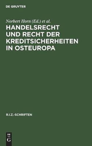 Cover image for Handelsrecht Und Recht Der Kreditsicherheiten in Osteuropa