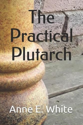 The Practical Plutarch