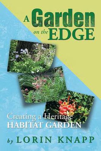 Cover image for A Garden on the Edge: Creating a Heritage Habitat Garden