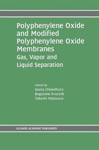 Cover image for Polyphenylene Oxide and Modified Polyphenylene Oxide Membranes: Gas, Vapor and Liquid Separation