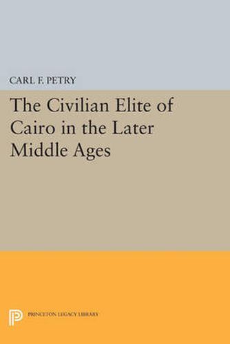 Cover image for The Civilian Elite of Cairo in the Later Middle Ages