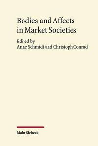 Cover image for Bodies and Affects in Market Societies