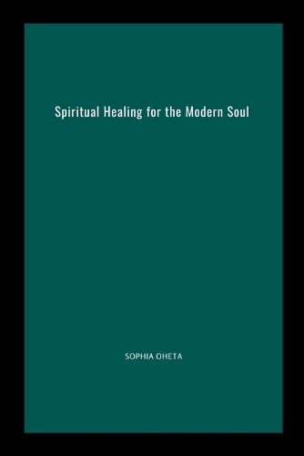 Spiritual Healing for the Modern Soul