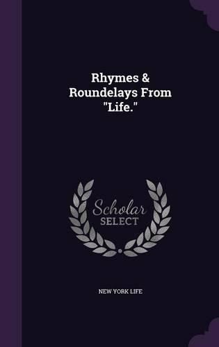 Cover image for Rhymes & Roundelays from Life.