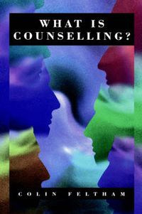 Cover image for What is Counselling?: the Promise and Problem of the Talking Therapies