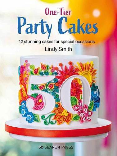 Cover image for One-Tier Party Cakes: 12 Stunning Cakes for Special Occasions