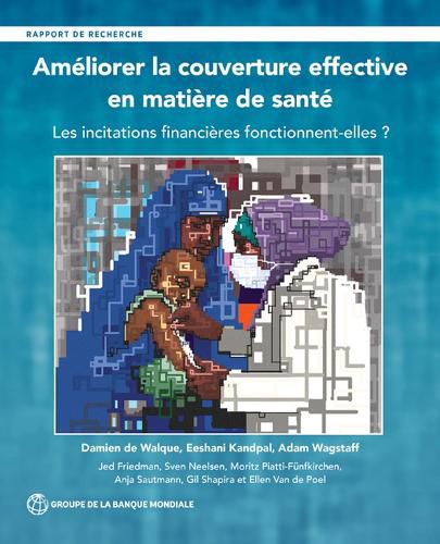 Cover image for Improving Effective Coverage in Health (French Edition): Les Incitations Financieres Fonctionnent-Elles?