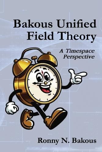 Cover image for Bakous Unified Field Theory
