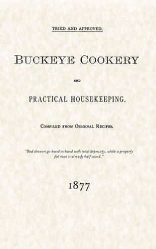 Cover image for Buckeye Cookery and Practical Housekeeping: Tried and Approved, Compiled from Original Recipes