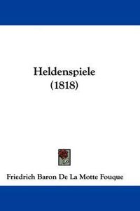 Cover image for Heldenspiele (1818)