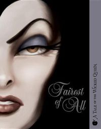 Cover image for Fairest of All: A Tale of the Wicked Queen