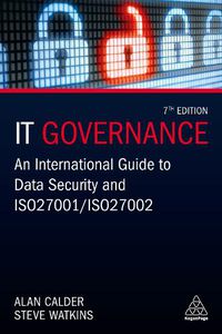 Cover image for IT Governance: An International Guide to Data Security and ISO 27001/ISO 27002