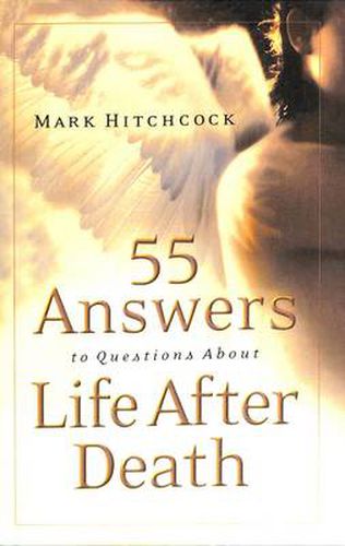 Cover image for 55 Answers to Questions About Life After Death