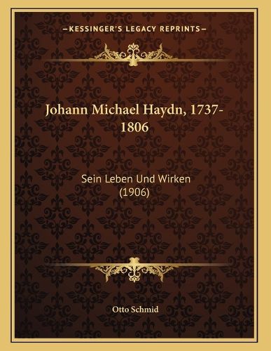 Cover image for Johann Michael Haydn, 1737-1806: Sein Leben Und Wirken (1906)