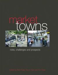 Cover image for Market Towns: Roles, challenges and prospects