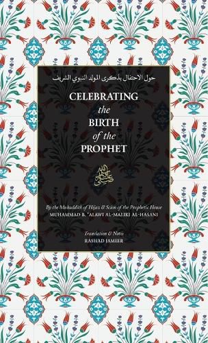 Cover image for Celebrating the Birth of the Prophet ﷺ (HB)
