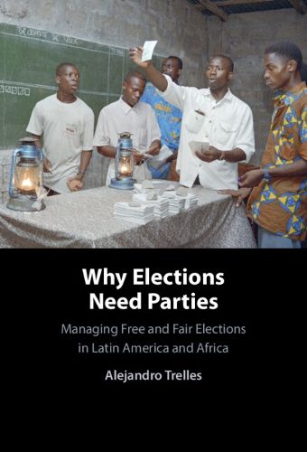 Cover image for Why Elections Need Parties