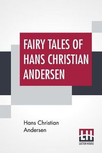 Cover image for Fairy Tales Of Hans Christian Andersen