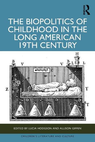 Cover image for The Biopolitics of Childhood in the Long American 19th Century