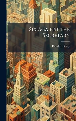 Cover image for Six Against the Secretary