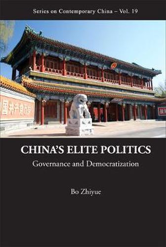 Cover image for China's Elite Politics: Governance And Democratization